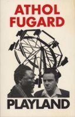 Playland - and Other Words - Fugard, Athol