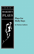 Plays for Holly Days