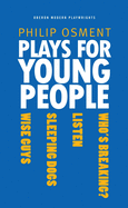 Plays for Young People: Who's Breaking?, Listen, Sleeping Dogs, Wise Guys