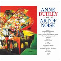 Plays the Art of Noise - Anne Dudley