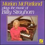 Plays the Music of Billy Strayhorn - Marian McPartland