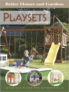 Playsets for Your Yard: Ideas and Plans for Outdoor Play - Johnson, Larry (Editor)