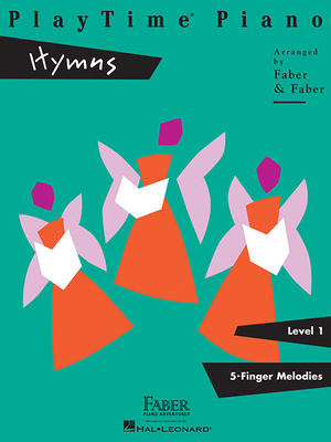 Playtime Piano Hymns - Level 1 - Faber, Nancy, and Faber, Randall