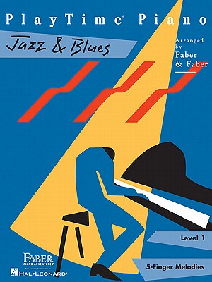 Playtime Piano Jazz & Blues - Level 1 - Faber, Nancy, and Faber, Randall