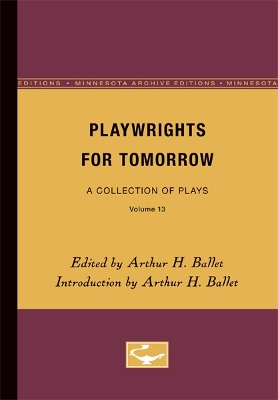 Playwrights for Tomorrow: A Collection of Plays, Volume 1 - Ballet, Arthur H (Editor)