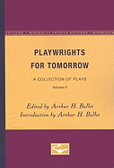 Playwrights for Tomorrow: A Collection of Plays, Volume 9