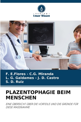 Plazentophagie Beim Menschen - C G Miranda, F E Flores -, and J D Castro, L G Galdames -, and D Ruiz, S