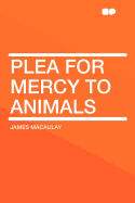 Plea for Mercy to Animals ..