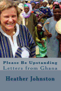 Please Be Upstanding: Letters from Ghana