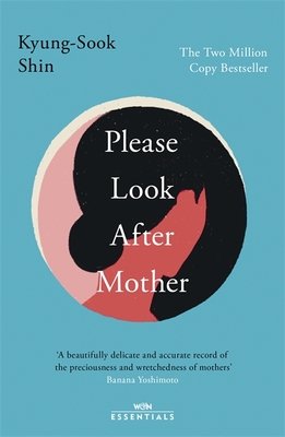Please Look After Mother: The million copy Korean bestseller - Shin, Kyung-Sook