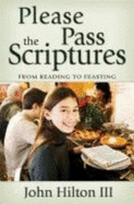 Please Pass the Scriptures - Hilton, John, III