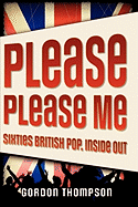 Please Please Me: Sixties British Pop, Inside Out