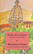 Please, San Antonio! & Melisande in Paris: Two Novellas, Special International Edition