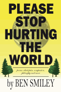 Please Stop Hurting the World: Poems about Pain, Compassion, Philosophy and More