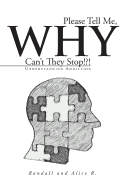 Please Tell Me, Why Can't They Stop!?!: Understanding Addiction