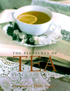 Pleasures of Tea: Recipes & Rituals