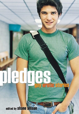 Pledges: Gay Erotic Stories - Allison, Shane