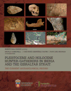 Pleistocene and Holocene hunter-gatherers in Iberia and the Gibraltar Strait: the current archaeological record