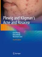 Plewig and Kligman?s Acne and Rosacea