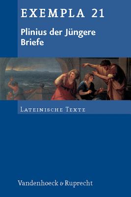 Plinius Der Jungere, Briefe: Fur Grund- Und Leistungskurse - Plinius der Jungere, and Glucklich, Hans-Joachim (Editor)