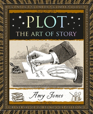 Plot: The Art of Story - Jones, Amy