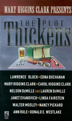 Plot Thickens - Clark, Carol Higgins, and Buchanan, Edna, and Block, Lawrence