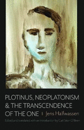 Plotinus, Neoplatonism, & the Transcendence of the One