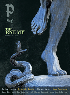 Plough Quarterly No. 37 - The Enemy: UK Edition - Mommsen, Peter (Editor), and Crosby, Benjamin, and Angaelos, Archbishop