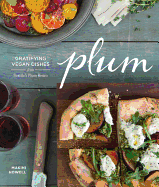 Plum: Gratifying Vegan Dishes from Seattle's Plum Bistro