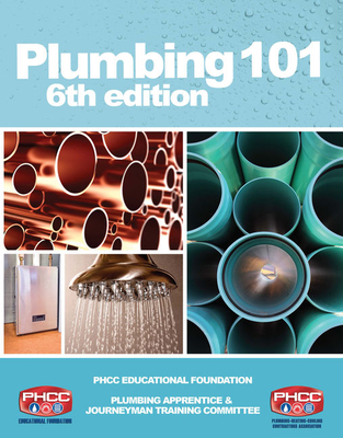 Plumbing 101 - Phcc Educational Foundation