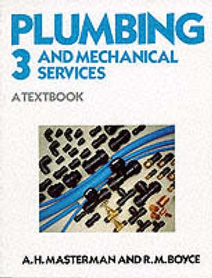 Plumbing and Mechanical Services: A Textbook - Masterman, Arnold, and Boyce, Robert Michael