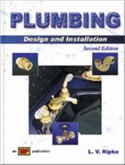 Plumbing: Design and Installation - Ripka, L V