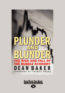 Plunder and Blunder: The Rise and Fall of the Bubble Economy