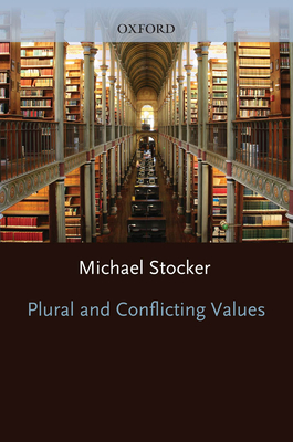 Plural and Conflicting Values - Stocker, Michael