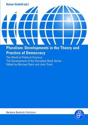 Pluralism: Developments in the Theory and Practice of Democracy - Eisfeld, Rainer (Editor)