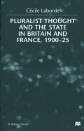 Pluralist Thought and the State in Britain and France, 1900-25