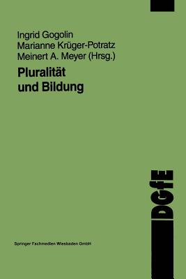 Pluralitt und Bildung - Gogolin, Ingrid (Editor), and Krger-Potratz, Marianne (Editor), and Meyer, Meinert A. (Editor)