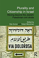 Plurality and Citizenship in Israel: Moving Beyond the Jewish/Palestinian Civil Divide