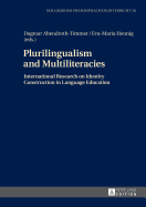 Plurilingualism and Multiliteracies: International Research on Identity Construction in Language Education