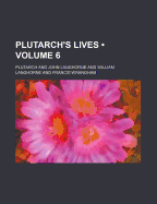 Plutarch's Lives (Volume 6)