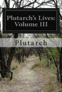 Plutarch's Lives: Volume III