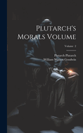 Plutarch's Morals Volume; Volume 2