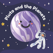 Pluto and the Planets: learn about the Solar System