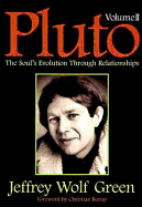 Pluto, Vol II: The Soul's Evolution Through Relationships - Green, Jeffrey Wolf, and Borup, Christian (Foreword by), and Green, Jeff
