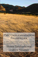 PMO Implementation Framework: A simple and practical guide for determining the best organization, roles, human resources, and skills necessary for your project's success.