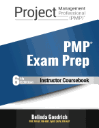 Pmp Exam Prep Instructor Coursebook: For Pmbok Guide, 6th Edition