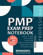 PMP Exam Prep Notebook, PMP Exam Study Plan Notebook, PMP Exam Note-Taking Notebook, Project Management Certification Exam Prep & Learning Study Schedule, Examination Study Writing Notebook, Cornell Notes Method, Self-Study Timeline, Contact Hours...