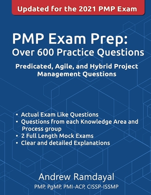 PMP Exam Prep Over 600 Practice Questions: Based on PMBOK Guide 6th Edition - Ramdayal, Andrew