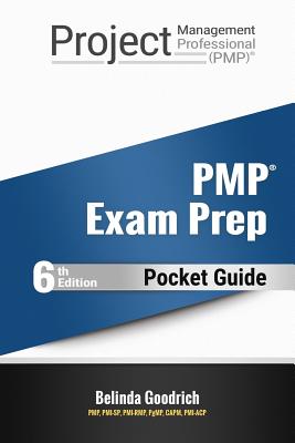 PMP Pocket Guide: The Ultimate PMP Exam Cheat Sheets (PMBOK Guide, 6th Edition) - Goodrich, Belinda
