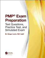 PMP (R) Exam Preparation: Test Questions, Practice Test, and Simulated Exam